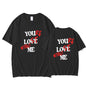 You Love Me Letter Printed T-shirt Summer WomenMen Short Sl