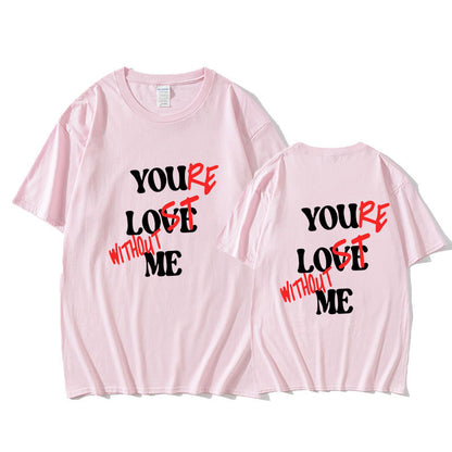 You Love Me Letter Printed T-shirt Summer WomenMen Short Sl