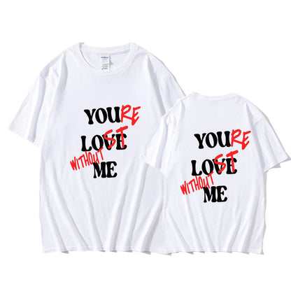You Love Me Letter Printed T-shirt Summer WomenMen Short Sl