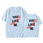 You Love Me Letter Printed T-shirt Summer WomenMen Short Sl