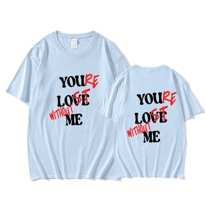 You Love Me Letter Printed T-shirt Summer WomenMen Short Sl