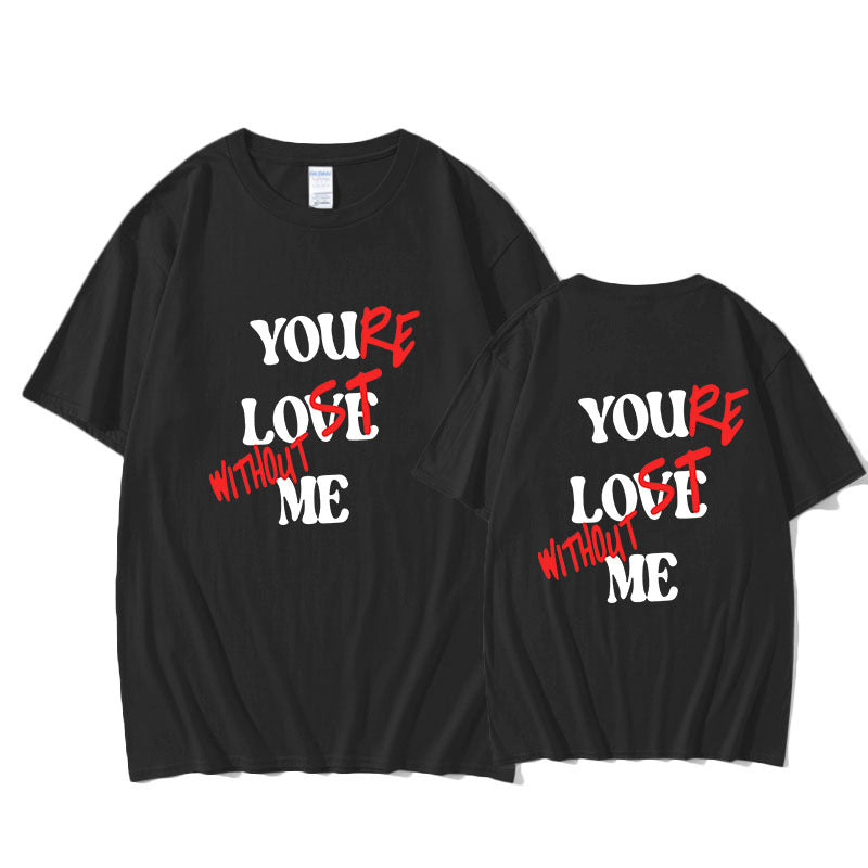 You Love Me Letter Printed T-shirt Summer WomenMen Short Sl